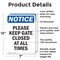 Signmission Please Keep Gate Closed At All Times, 7 in W x Rectangle, Aluminum OS-2PACK-NS-A-710-V-17477 - alternate 2